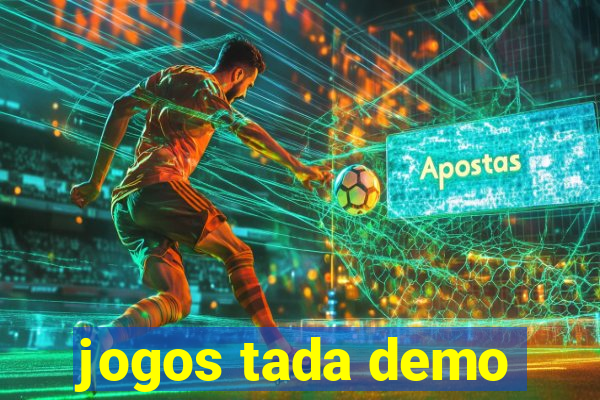 jogos tada demo